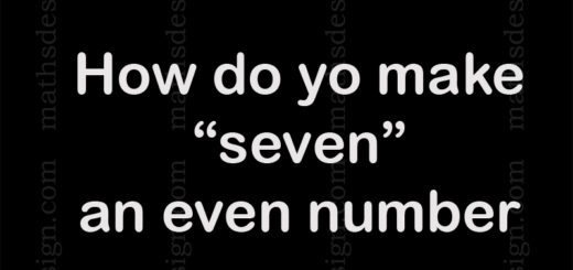 How do you make “seven” an even number