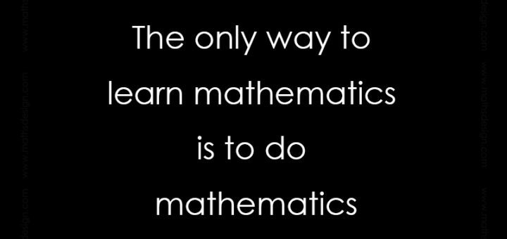 Doing Mathematics is the Key to Learning It